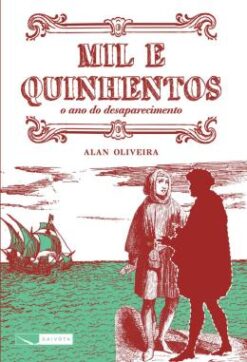 Mil E Quinhentos - O Ano Do Desaparecimento