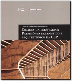 Cidades Universitarias Patrimonio Urbanistico Arquitetonico Usp
