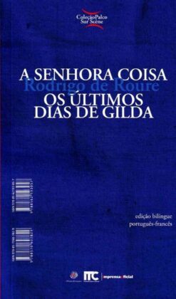 Sur Scene - Senhora Coisa, A - Os Ultimos Dias Gilda