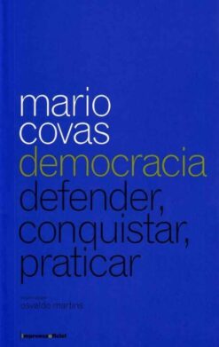 Mario Covas Democracia - Defender, Conquistar, Praticar