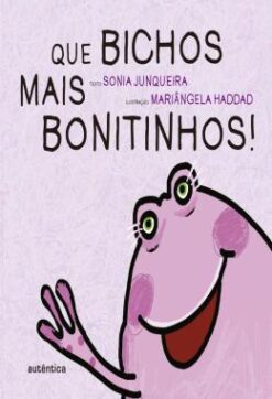 Que Bichos Mais Bonitinhos!