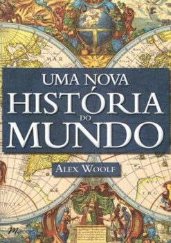 Uma Nova Historia Do Mundo