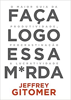 Faca Logo Essa Merda