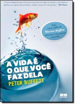 A Vida E O Que Voce Faz Dela