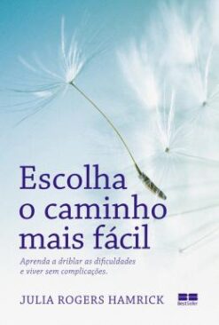 Escolha O Caminho Mais Facil