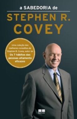 A Sabedoria De Sthephen R. Covey