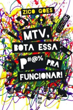 Mtv Bota Essa P#$ Pra Funcionar