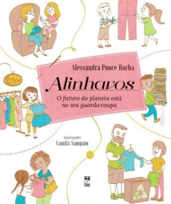 Alinhavos - O Futuro Do Planeta Esta No Seu Guarda-Roupa