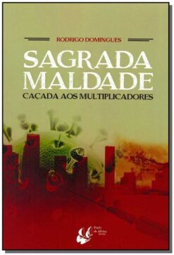 Sagrada Maldade - Cacada Aos Multiplicadores