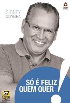 So E Feliz Quem Quer