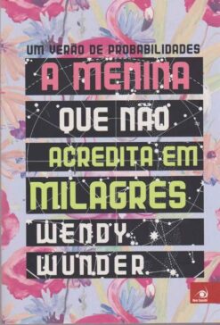 A Menina Que Nao Acredita Em Milagres