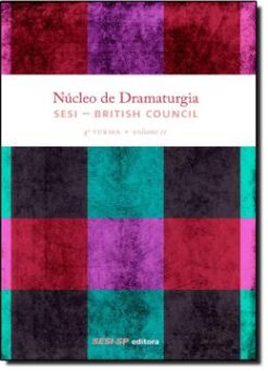 Nucleo De Dramaturgia Sesi - British Council Vol 2