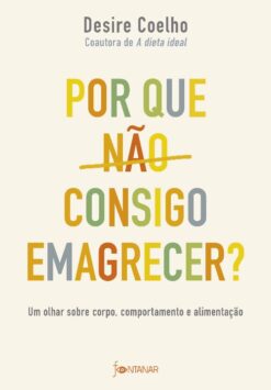 Por Que Nao Consigo Emagrecer?