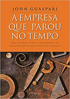 A Empresa Que Parou No Tempo