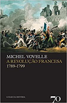 A Revolucao Francesa - 1789-1799