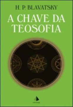 A Chave Da Teosofia