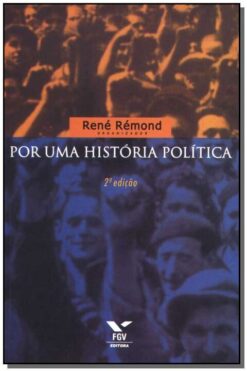 Por Uma Historia Politica - 2 Ed.