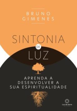 Sintonia De Luz: Aprenda A Desenvolver