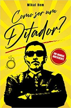 Como Ser Um Ditador?