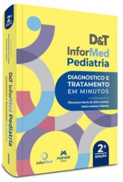 D&T Informed Pediatria - Diagnostico e Tratamento Em Minutos - 2 Ed