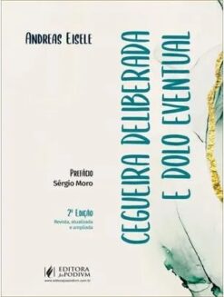 Cegueira Deliberada e Dolo Eventual - 2 Ed