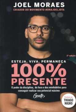 Esteja, Viva, Permaneca 100% Presente - 2 Ed