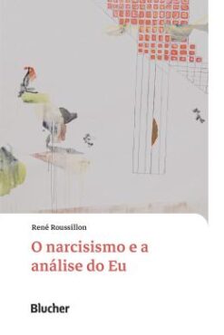 O Narcisismo E A Analise Do Eu