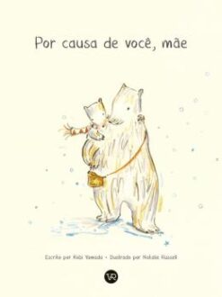 Por Causa De Voce, Mae