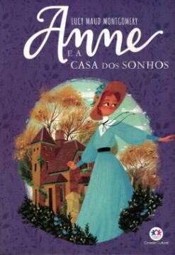 Anne E A Casa Dos Sonhos