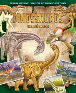Minha Incrivel Viagem Ao Mundo Perdido - Dinossauros Herbivoros