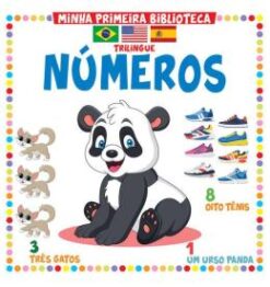 Minha Primeira Biblioteca Trilingue - Numeros