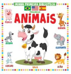 Minha Primeira Biblioteca Trilingue - Animais