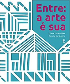 Entre: A Arte E Sua