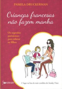 Criancas Francesas Nao Fazem Manha