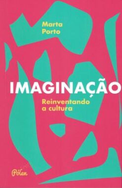 Imaginacao - Reinventando A Cultura