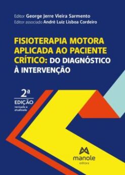 Fisioterapia Motora Aplicada Ao Paciente Critico - Do Diagnostico A Intervencao - 2 Ed