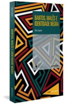 Bantos, Males E Identidade Negra - 2 Ed