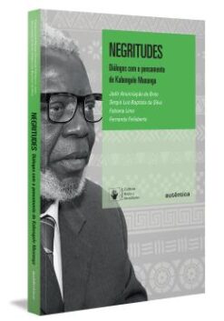 Negritudes - Dialogos Com o Pensamento de Kabengele Munanga