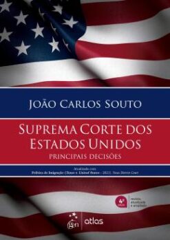 Suprema Corte Dos Estados Unidos - Principais Decisoes - 4 Ed