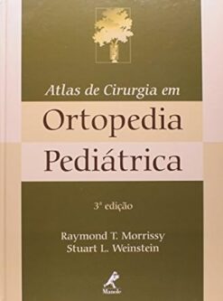 Atlas De Cirurgia Em Ortopedia Pediatrica