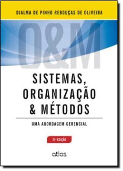 Sistemas, Organizacao E Metodos: Uma Abordagem Gerencial
