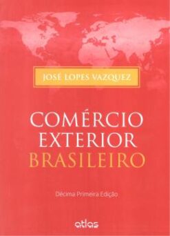 Comercio Exterior Brasileiro - 11 Ed