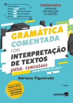 Gramatica Comentada Com Interpretacao De Textos Para Concursos