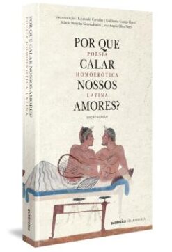 Por Que Calar Nossos Amores? - (Edicao Bilingue)