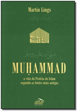 Muhammad - A Vida Do Profeta Do Islam