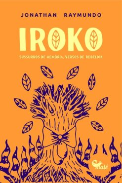Iroko - Sussurros De Memoria, Versos De Rebeldia