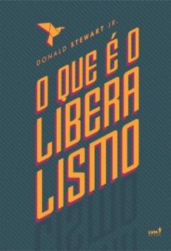 Que E O Liberalismo?, O