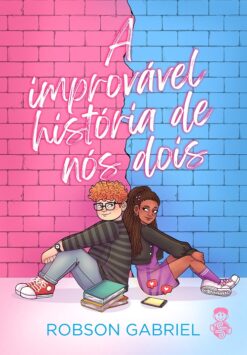 A Improvavel Historia De Nos Dois
