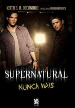 Supernatural - Nunca Mais