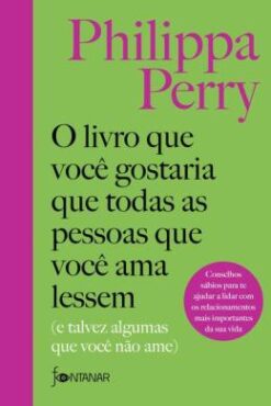 O Livro Que Voce Gostaria Que Todas As Pessoas Que Voce Ama Lessem
